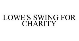 LOWE'S SWING FOR CHARITY