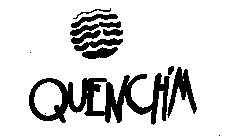 QUENCH'M