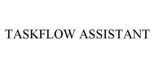 TASKFLOW ASSISTANT