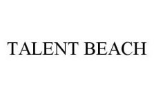 TALENT BEACH