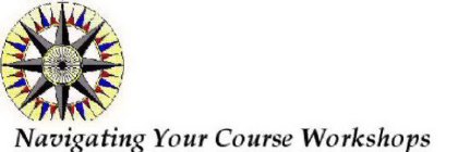 NAVIGATING YOUR COURSE WORKSHOPS