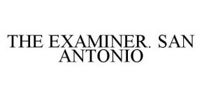 THE EXAMINER. SAN ANTONIO