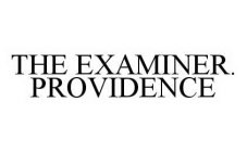 THE EXAMINER. PROVIDENCE