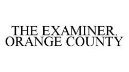 THE EXAMINER. ORANGE COUNTY