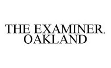 THE EXAMINER. OAKLAND