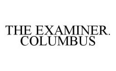 THE EXAMINER. COLUMBUS