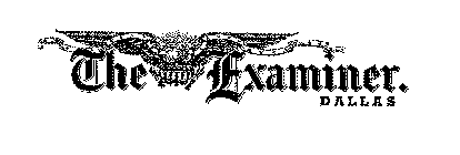 THE EXAMINER. DALLAS