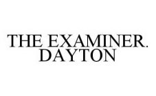 THE EXAMINER. DAYTON