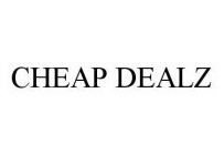 CHEAP DEALZ