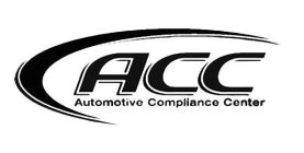 ACC AUTOMOTIVE COMPLIANCE CENTER