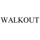 WALKOUT