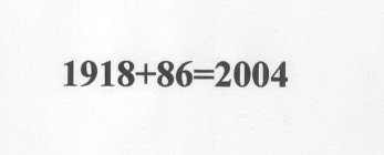 1918+86=2004