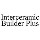 INTERCERAMIC BUILDER PLUS