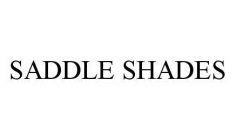 SADDLE SHADES