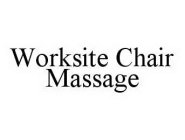 WORKSITE CHAIR MASSAGE