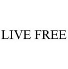 LIVE FREE