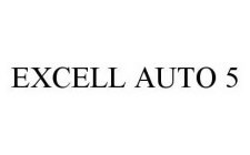 EXCELL AUTO 5