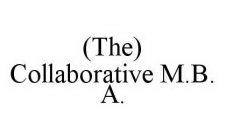 (THE) COLLABORATIVE M.B.A.