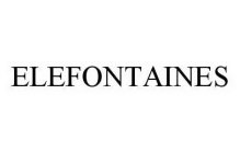 ELEFONTAINES