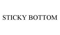 STICKY BOTTOM