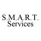 S.M.A.R.T.  SERVICES