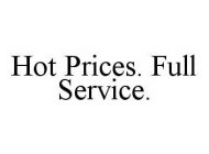 HOT PRICES. FULL SERVICE.