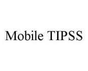 MOBILE TIPSS