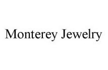 MONTEREY JEWELRY