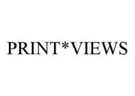 PRINT*VIEWS