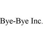 BYE-BYE INC.