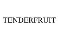 TENDERFRUIT