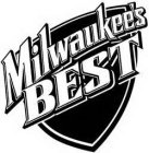 MILWAUKEE'S BEST