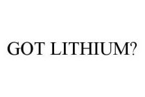 GOT LITHIUM?