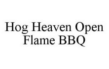 HOG HEAVEN OPEN FLAME BBQ