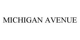 MICHIGAN AVENUE