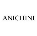 ANICHINI