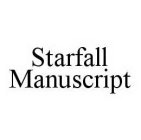 STARFALL MANUSCRIPT