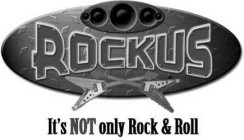 ROCKUS IT'S NOT ONLY ROCK & ROLL