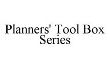 PLANNERS' TOOL BOX SERIES