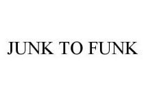 JUNK TO FUNK
