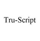 TRU-SCRIPT