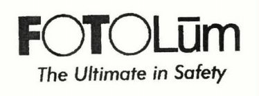 FOTOLUM THE ULTIMATE IN SAFETY