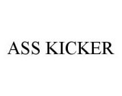 ASS KICKER