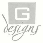 G DESIGNS