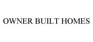 OWNER BUILT HOMES