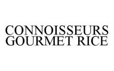 CONNOISSEURS GOURMET RICE