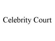 CELEBRITY COURT