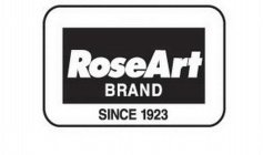 ROSEART BRAND SINCE 1923