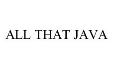 ALL THAT JAVA