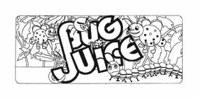 BUG JUICE